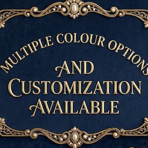 May include: A rectangular sign with a deep blue velvet-textured background enclosed by an ornate gold frame featuring pearl accents. The gold text reads: MULTIPLE COLOUR OPTIONS AND CUSTOMIZATION AVAILABLE, centred within the decorative border.