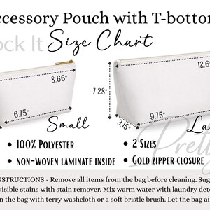 May include: White accessory pouch with a T-bottom, available in two sizes. The small pouch measures 8.66" long, 4.72" high, and 2.36" deep. The large pouch is 12.60" long, 7.28" high, and 3.15" deep. Features a gold zipper closure.