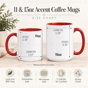 May include: Two white ceramic coffee mugs with red interiors and handles. The 11oz mug is 3.78 inches high and 3.23 inches in diameter. The 15oz mug is 4.76 inches high and 3.39 inches in diameter. Features include dishwasher and microwave safety.