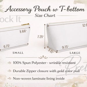 May include: White accessory pouches with a T-bottom design. The small pouch measures 8.66" long, 6.75" wide, and 4.72" high. The large pouch is 12.60" long, 9.75" wide, and 7.28" high. Features include a gold zipper and a non-woven laminate lining.