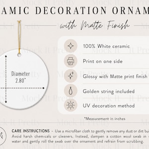 May include: A round white ceramic decoration ornament with a 2.80 inch diameter. Features include a glossy surface with a matte print finish, one-sided printing, and a golden string. The decoration method is UV, and care instructions are provided.