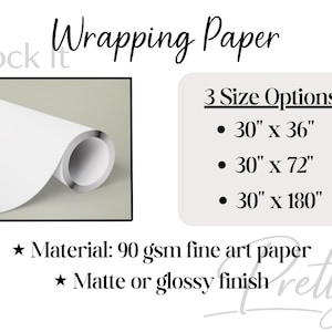 May include: White wrapping paper roll with a silver edge, labeled "Wrapping Paper." Available in sizes 76cm x 91cm, 76cm x 183cm, and 76cm x 457cm. Made of 90 gsm fine art paper with matte or glossy finish.