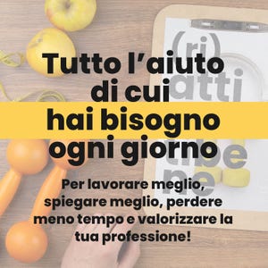 May include: A clipboard with the text "Tutto l'aiuto di cui hai bisogno ogni giorno" and "Per lavorare meglio, spiegare meglio, perdere meno tempo e valorizzare la tua professione!" alongside two yellow dumbbells, two yellow apples, and a yellow measuring tape.