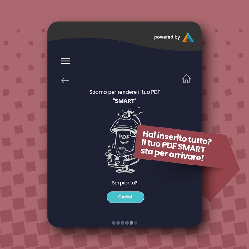 May include: A dark blue digital interface screen featuring a white line drawing of a PDF character sitting in a chair under a lamp. Text includes "Stiamo per rendere il tuo PDF SMART", "Sei pronto?", "Certo!", and a red banner stating "Hai inserito tutto? Il tuo PDF SMART sta per arrivare!"
