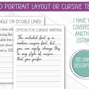 May include: Two white sheets of paper with lined and cursive writing samples. The text reads "Need Portrait Layout or Cursive Text?" and "I Have You Covered in Another Listing!" A teal circle with text "See Link in Description" is also present.