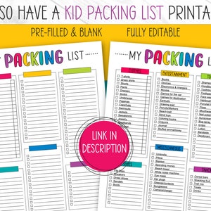 May include: A printable packing list for kids with two versions: pre-filled and blank. The pre-filled version includes categories for clothes, entertainment, toiletries, shoes, miscellaneous, and snacks. The blank version has the same categories but is empty for users to fill in.