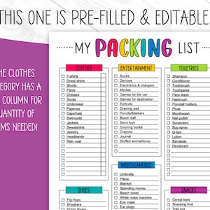 May include: A colorful packing list template with categories for clothes, entertainment, toiletries, shoes, miscellaneous items, and snacks. The list includes checkboxes for each item and a side column for quantity. The text "THIS ONE IS PRE-FILLED & EDITABLE!" is at the top.