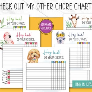 May include: A collection of chore charts with animal illustrations, including a sloth, parrot, giraffe, llama, and poodle. Each chart features the text "Hey kid! Do your chores." and a weekly schedule. The image also includes the text "Check out my other chore charts!"