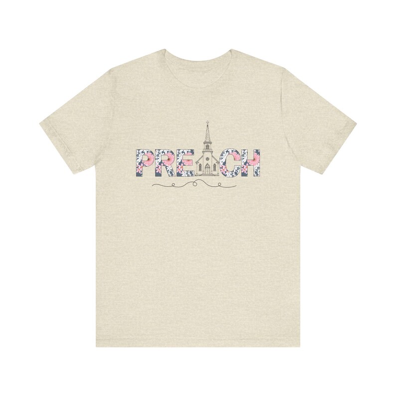 Preach Shirt for Women, Pastor Appreciation Gift, Christian Floral Tee, Church Comfort Colors Shirt, Pastors Wife Gift, Faith TShirt for Her Soft Cream