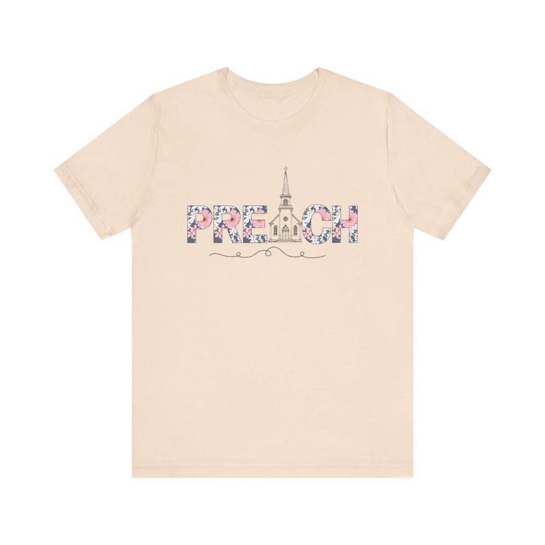 Preach Shirt for Women, Pastor Appreciation Gift, Christian Floral Tee, Church Comfort Colors Shirt, Pastors Wife Gift, Faith TShirt for Her Heather Prism Natural