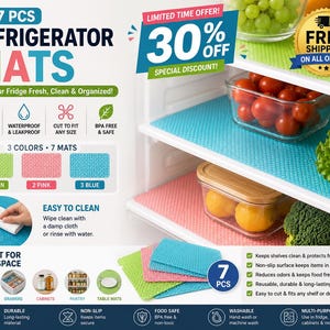 May include: A set of 7 refrigerator mats in green, pink, and blue with a textured, non-slip surface. The mats are shown inside a refrigerator under food containers and as a stacked pile. Text includes 7 PCS REFRIGERATOR MATS and EASY TO CLEAN.