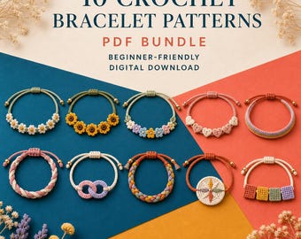 May include: A digital PDF bundle titled 10 CROCHET BRACELET PATTERNS, featuring ten distinct bracelet designs. The collection includes bracelets with floral, heart, braided, circular, and square motifs in various colors like blue, yellow, and pink.