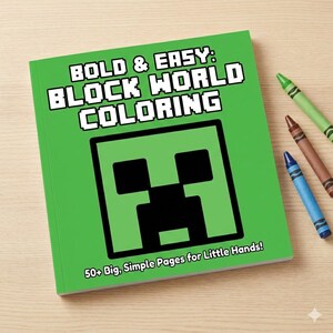 Puede incluir: Un libro para colorear verde titulado "BOLD & EASY: BLOCK WORLD COLORING" con un diseño de cara Creeper en blanco y negro. El libro incluye el texto "50+ Big, Simple Pages for Little Hands!" y está acompañado de crayones verdes, marrones y azules.