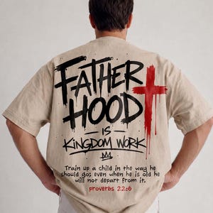 Christian PNG, Fatherhood Is Kingdom Work SVG, Proverbs 22:6 PNG, Faith Based Png, Fathers Day, Christian Streetwear , Vintage Christian Png