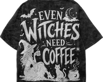 Even Witches Need Coffee Png, Halloween Png, Witch Coffee Png, Dtf Digital, Spooky Season Png, Funny Halloween Png, Graphic Tee Svg