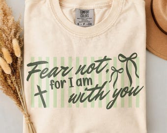 Fear Not SVG | Isaiah Bible Verse Design | Christian Shirt Graphic (Digital Download)