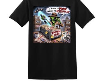 Epstein Alien Probe Tshirt. Funny Tshirt