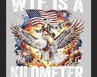 WTF is a Kilometer Digital Print File  4th of July Funny Tshirt Design