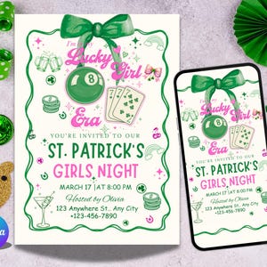 May include: St. Patrick's Girls Night invitation with a green bow, an 8-ball, playing cards, and the text "I'm my Lucky Girl Era". The invitation includes event details: March 17 at 8:00 PM, hosted by Olivia.