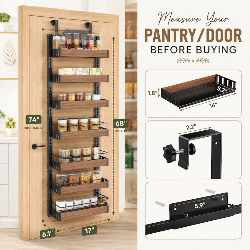 May include: A black metal and wood-tone over-the-door pantry organizer with six shelves. The unit features a 74-inch door-hang height, 68-inch drill-hole height, and 17-inch width. Individual shelves measure 16 inches by 5.2 inches by 1.8 inches.