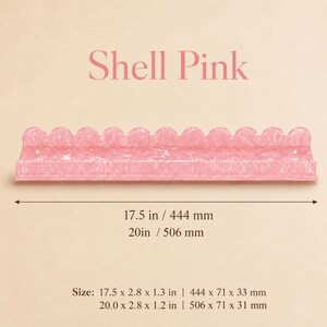 May include: A shell pink, scalloped-edge shelf. The shelf is 17.5 inches long and 2.8 inches wide, with a height of 1.3 inches. The text "Shell Pink" is above the shelf. The shelf is 20 inches long and 2.8 inches wide, with a height of 1.2 inches.