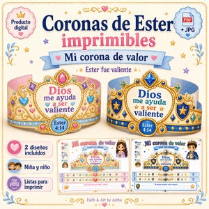 May include: A digital printable set featuring two paper crowns titled Coronas de Ester imprimibles. One crown is pink and gold with the text Dios me ayuda a ser valiente and Ester 4:14. The other is blue and gold with the same text. Includes instructions.