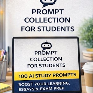 Op de afbeelding: Een laptop toont "Prompt Collection for Students" met "100 AI Study Prompts" en "Boost Your Learning, Essays & Exam Prep." Een koffiekopje, pennen en een notitieboek liggen op een houten bureau.
