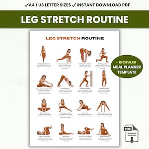 May include: A printable Leg Stretch Routine chart with illustrations of various leg stretches. The chart includes the text "Leg Stretch Routine" and "+ BONUS MEAL PLANNER TEMPLATE". The document is available in A4/US Letter sizes and is an instant PDF download.