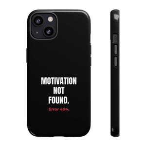 Roligt tekniktelefonskal, motivation hittades inte fel 404, programmeringsgåva, sarkastiskt iPhone Samsung-skal, nördhumorcitat