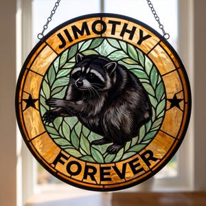 Viral Jimothy Forever Raccoon Suncatcher, Viral Meme Iconic Tribute Window Hanging Art, Stained Glass Rainbow Maker, Unique Gift For Her Him