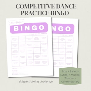 May include: Two sheets of Competitive Dance Practice Bingo with a lavender header that reads "BINGO". The bingo cards have a grid of boxes with dance-related terms. A green rectangle lists dance styles: Jazz, Ballet, Lyrical, Musical Theatre, and Contemporary.