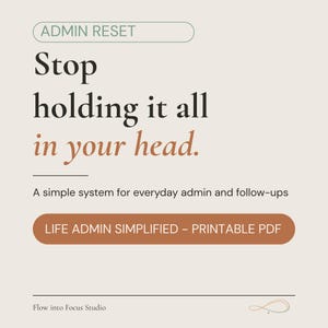Puede incluir: Un gráfico digital con el texto "ADMIN RESET" en la parte superior. Las palabras "Stop holding it all in your head" están en negrita. Debajo, se lee "A simple system for everyday admin and follow-ups". El gráfico también dice "LIFE ADMIN SIMPLIFIED - PRINTABLE PDF."