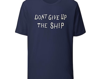 「Don't Give Up The Ship」Tシャツ - マサチューセッツ州シチュエート
