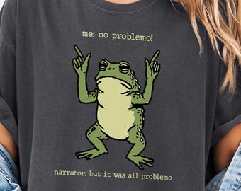 Funny Frog Shirt, No Problemo Meme Tee, Sarcastic Frog Shirt, Comfort Colors Shirt, Funny Meme Tee, Trendy Frog T-Shirt