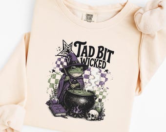 Tad Bit Wicked Sweatshirt, Frog Witch Cauldron Shirt, Comfort Colors Halloween Shirt, Spells And Brews Frog Top, Funny Witch Halloween Shirt