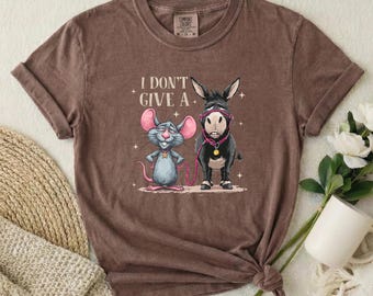 I Don't Give a Shirt, Funny Rat Donkey Tee, Sarcastic Humor Shirt, Funny Gift for Her, Comfort Colors Tee, Attitude Tee, Funny Animal Shirt
