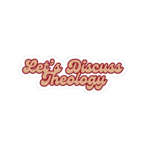 Lets Discuss Theology Sticker | Script Retro Religious Phrase Kiss-Cut