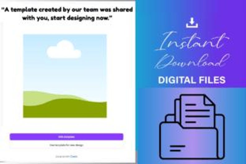 May include: A digital design template with a landscape graphic and the text "A template created by our team was shared with you, start designing now." The image also includes the words "Instant Download DIGITAL FILES."