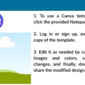 May include: A graphic with the Canva logo and instructions for using a template. The instructions include clicking a Notepad link, logging in, making a copy, editing, and downloading the design. The background features a blue sky, a white cloud, and green hills.