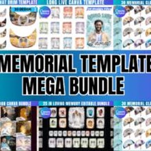 May include: A graphic advertising a "MEMORIAL TEMPLATE MEGA BUNDLE" with Canva editable designs. The bundle includes templates for memorial hat brims, long live designs, and memorial fan templates. The image displays a range of designs and the Canva logo.