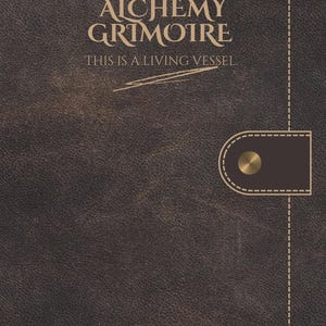 May include: A dark brown leather-bound book with the title "EMOTIONAL ALCHEMY GRIMOIRE" in gold lettering. The text "THIS IS A LIVING VESSEL" is below the title. The book has a stitched border and a clasp with a gold button.