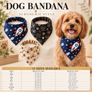 May include: Three scrunchie-style dog bandanas in navy blue with rockets, black with dog faces and paw prints, and beige with bones and paw prints. A brown dog wears the navy rocket bandana. A size chart lists 11 sizes from 7.5 to 26 inches.