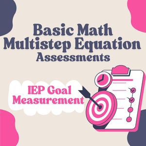 Puede incluir: Gráfico educativo con el texto "Basic Math Multistep Equation Assessments" y "IEP Goal Measurement". La imagen incluye un objetivo con una flecha, una carpeta con marcas de verificación y un reloj, en rosa y blanco.