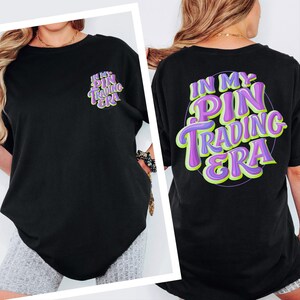 In My Pin Trading Era Shirt, Comfort Colors 1717 Back Graphic Tee, Retro 3D Bubble Typography Top, Vintage Enamel Pin Collector Gift Outfit Black
