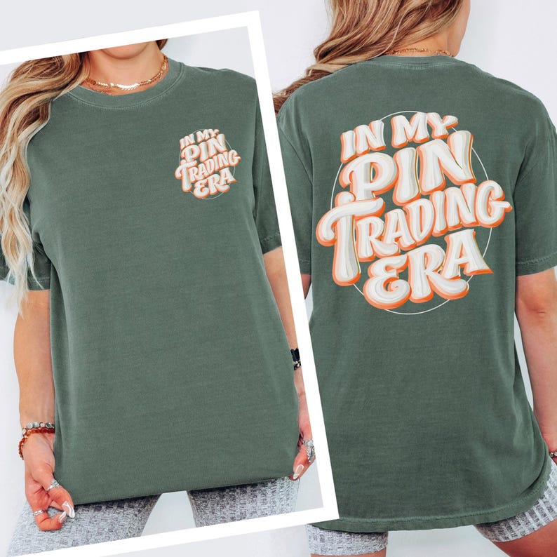 In My Pin Trading Era Shirt, Comfort Colors 1717 Back Graphic Tee, Retro 3D Bubble Typography Top, Vintage Enamel Pin Collector Gift Outfit Moss