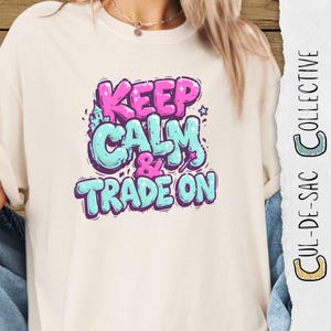 Keep Calm and Trade On Shirt, Emaille Pin Trader Humor Geschenk, 90er Pop Art Bubble Top, Trading Apparel, Comfort Colors 1717, Park Day T-Shirt