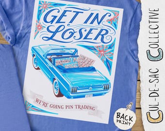 Get In Loser Pin Trading Shirt, Comfort Colors 1717 Back Graphic Tee, Retro Theme Park Car Top, Vintage Enamel Pin Collector Gift Outfit