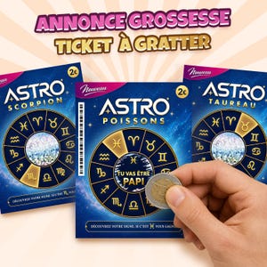 Peut inclure: Trois tickets à gratter rectangulaires avec un fond bleu nuit étoilé et des roues du zodiaque dorées. Le ticket central affiche le texte TU VAS ÊTRE PAPI au centre. Chaque ticket présente le mot ASTRO et le nom d'un signe astrologique.