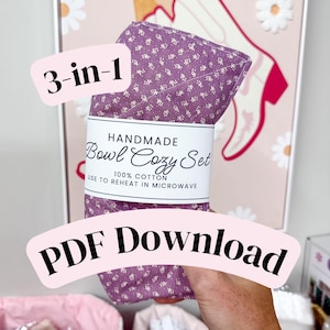 May include: A purple fabric bowl cozy with a small white floral pattern, wrapped in a paper band labeled Handmade Bowl Cozy Set 100% Cotton Use to Reheat in Microwave. The image includes the text 3-in-1 and PDF Download in large black font.