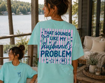 Garment-Dyed T-Shirt, Husband's Problem Graphic Tee, Retro Coastal Smiley TopViral Shirt